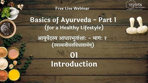 01 | Introduction | Basics of Ayurveda Part 1 | Dr. Gitanjali S