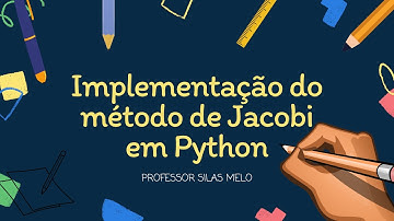 Sistemas Lineares - Implementação do método de Jacobi em Python