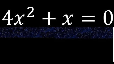 4x^2+x=0 , quadratic equations, exponent 2, second degree. without c