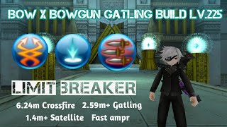 Toram Online - Build Bow X Bowgun Gatling Spammer Lv.225 Limit Breaker