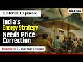 India’s Energy Strategy Needs Price Correction | UPSC Economy 2026 &amp; 2027