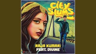 City Slums (feat. DIVINE) - Raja Kumari