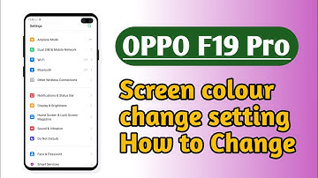 OPPO F19 Pro , Screen Colour change setting How to change screen colour