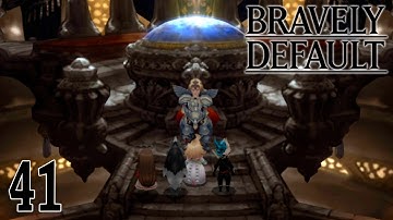 Bravely Default 【Undub】 ~ Part 41