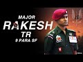 Brave Major Rakesh 9 PARA SF Shaurya Chakra