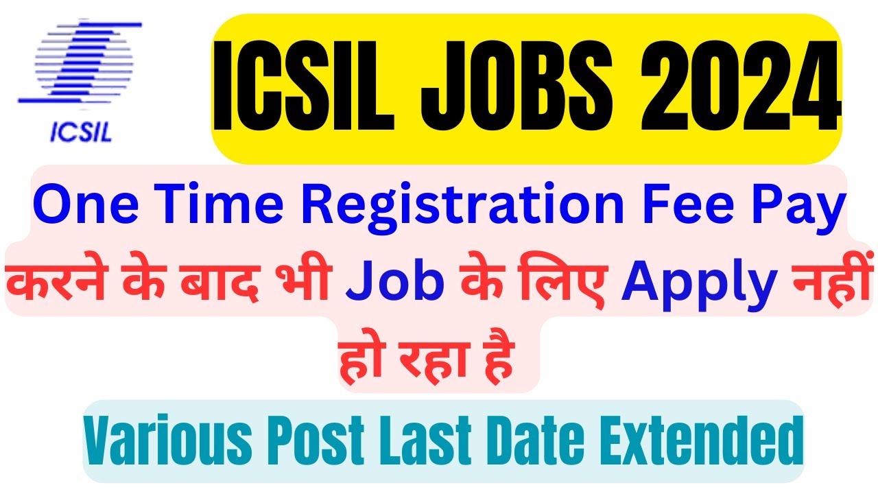 ICSIL Important Notice | ICSIL Various Posts Last Date Extended | ICSIL ...