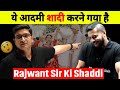 Rajwant Sir शादी करने गए है 😲 | Rajwant Sir Ki Shaddi | Sachin Sir Roasted