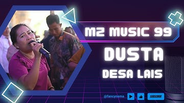DUSTA | OM. MZ MUSIC 99 | LIVE DESA LAIS - 24 AGUSTUS 2025 | ACARA BPK. PUTET