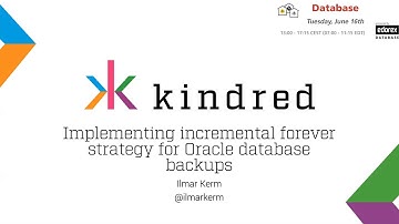 Ilmar Kerm: "Implementing incremental forever strategy for Oracle database backups"