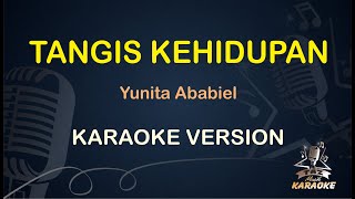 TANGIS KEHIDUPAN || Yunita Ababil ( Karaoke ) Dangdut || Koplo HD Audio