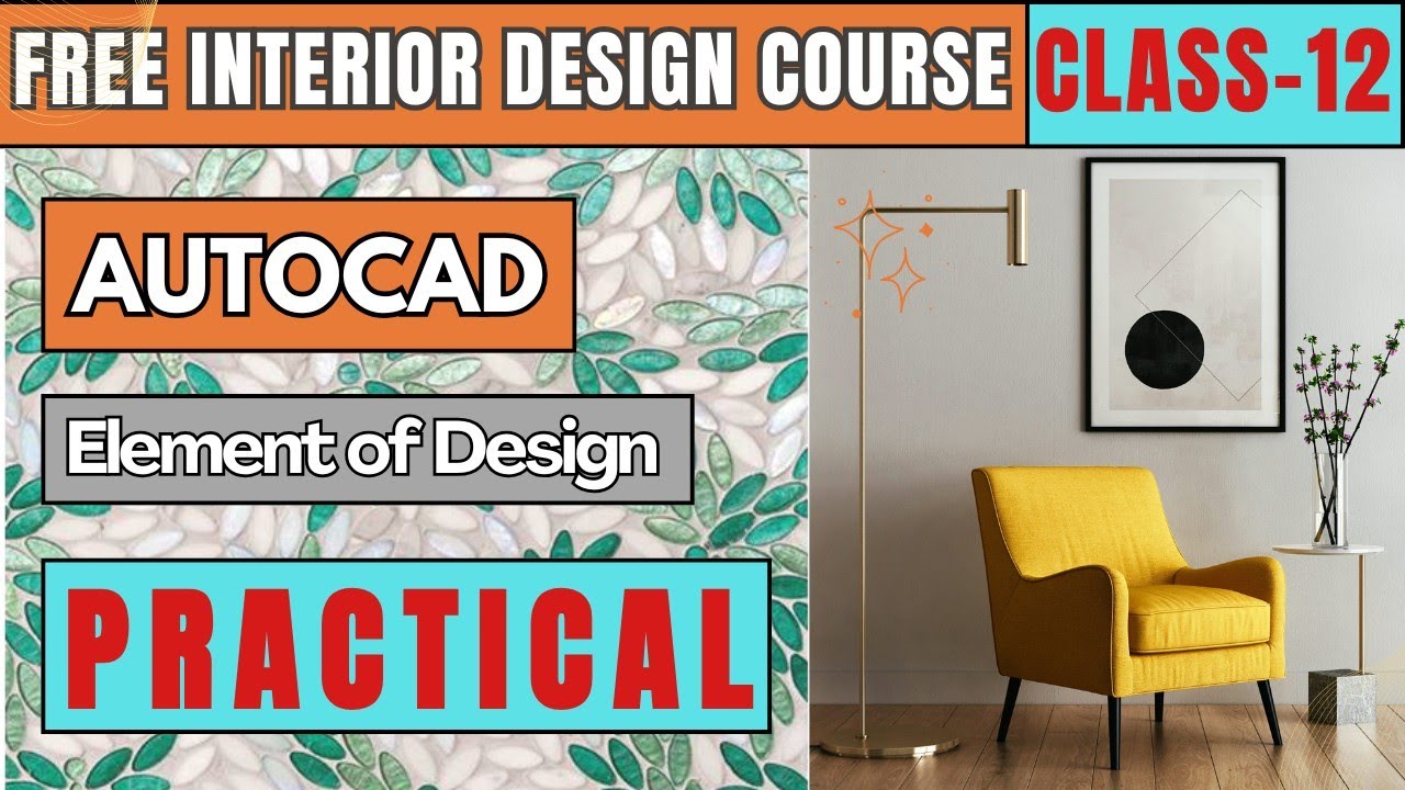 FREE INTERIOR DESIGN COURSE I AUTOCAD PRACTICAL CLASS 12 l ELEMENT OF ...
