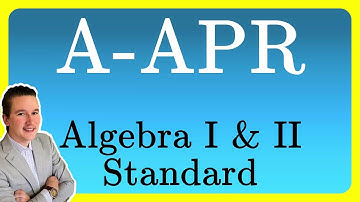 A-APR (A.APR) Examples with Answers: Algebra I & II Math Standard