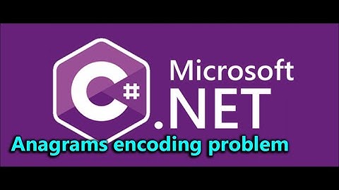 Anagrams interview question done by encoding words in C#