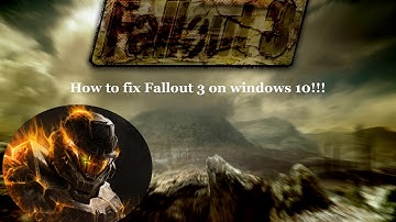How to fix Fallout 3 on windows 10