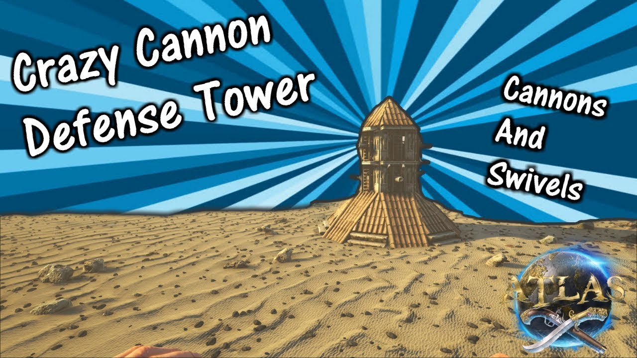 Crazy Cannon Defense Tower With Swivels Atlas Builds YouTube