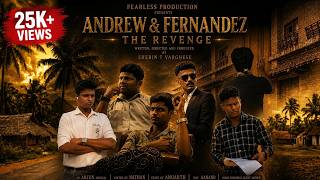 Andrew & Fernandez The Revenge | Shebin T Varghese | Arjun Rajeev | Nathan Jiji