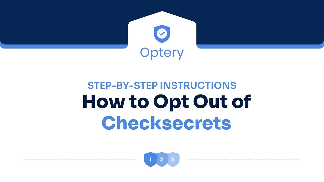 How to Opt Out of Checksecrets - Step by Step Instructions