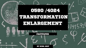 ENLARGEMENT  IN TRANSFORMATION  -  O LEVEL AND IGCSE MATHEMATICS. 