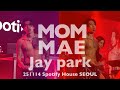 [Jay park] 몸매(MOMMAE) 251114 스포티파이하우스서울