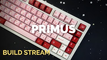 Build Stream: Primus 75
