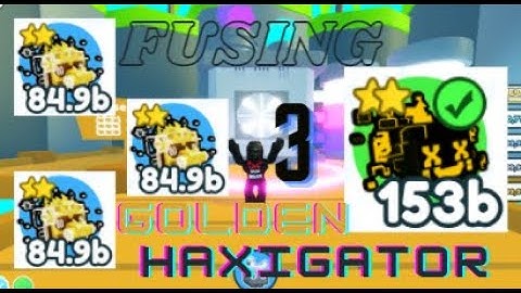 Fusing 3 Golden Haxigator (Epic) 5x in Pet Simulator X