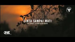 DJ oped Cinta sampai mati