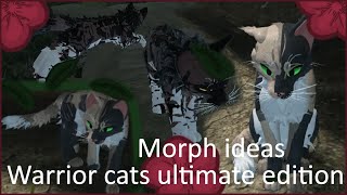 Morph ideas || Warrior cats Ultimate edition ideas || Roblox