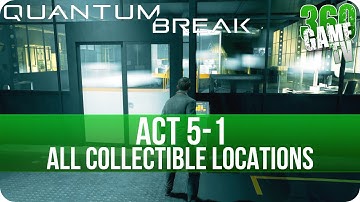 Quantum Break Act 5-1 Collectibles Locations (Monarch HQ)