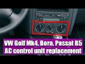 TUTORIAL: How to remove / replace manual AC heater control unit panel (HVAC) VW Golf Mk4, Jetta Bora