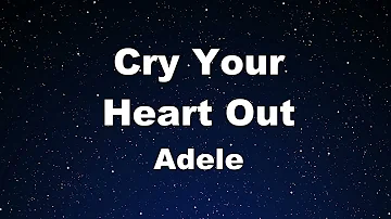 Karaoke♬ Cry Your Heart Out  - Adele 【No Guide Melody】 Instrumental