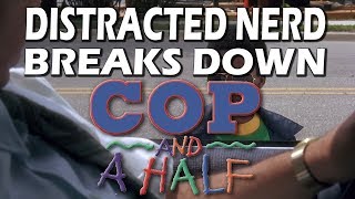 Cop and a Half | Distracted Nerd Breaks Down Profile