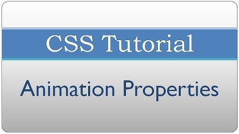 CSS Tutorial 43 - Animation Properties