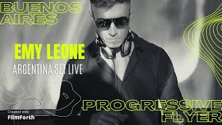 Emy Leone @ Argentina  #Progressive Flyer  #Set Live  #Bs. As.