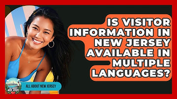 Is Visitor Information in New Jersey Available in Multiple Languages? - All About New Jersey