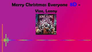 Merry Christmas Everyone [8D VERSION] - VIZE, Leony