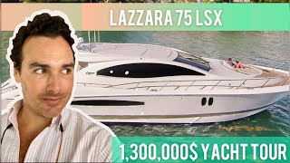 1,300,000$ Yacht Tour : 2007 75ft LAZZARA LSX EXPRESS CRUISER