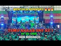 MENYALA ABANGKU 🔥🔥 // TEMU AKRAB SNP KE 7 DI GOR SIDOARJO