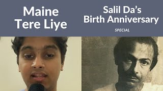 Salil Da's Birth Anniversary Special- | Maine Tere Liye | THE KABIR JOSHI CHANNEL