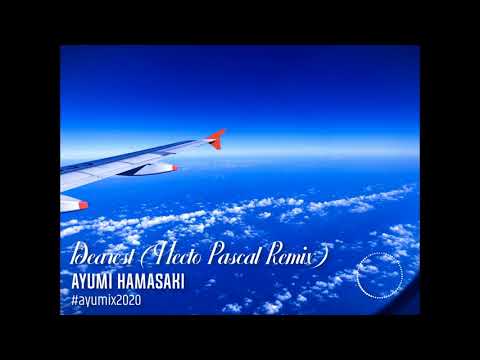 Ayumi Hamasaki Dearest Hecto Pascal Remix Trance 