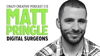 Crazy Creative Podcast 13 Matt Pringle