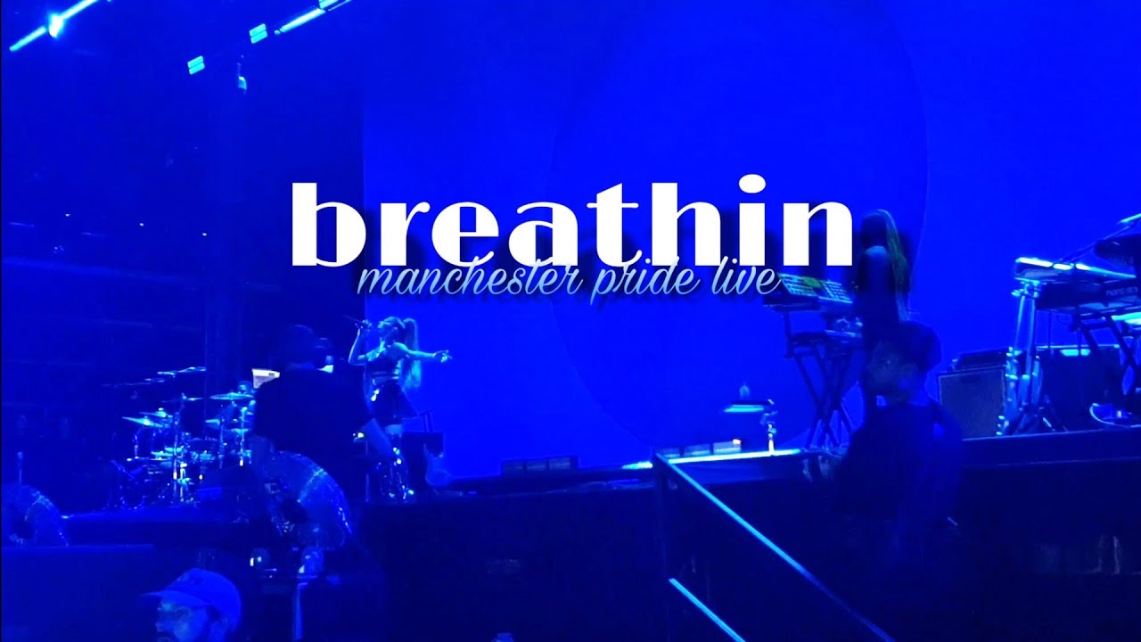 Ariana Grande - breathin at Manchester Pride | Samantha Barlow