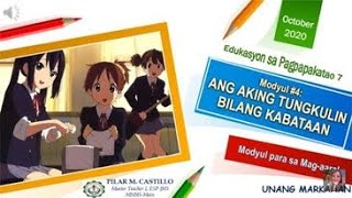 ESP 7 Modyul 4: ANG AKING TUNGKULIN BILANG KABATAAN