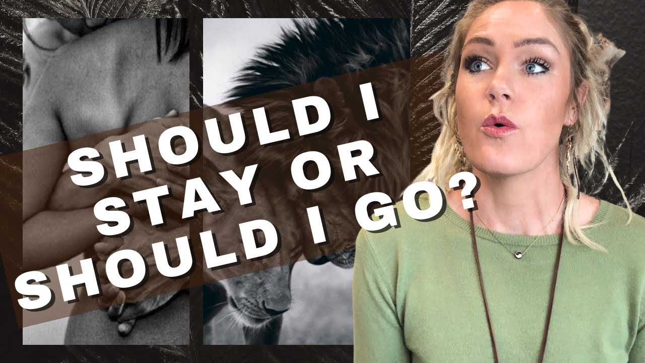 Should I Stay or Should I Go? How to know if you are in the right relationship & when to quit...