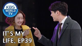 It’s My Life | 비켜라 운명아 - Ep.39 [SUB : ENG,CHN,IND/ 2019.01.03]