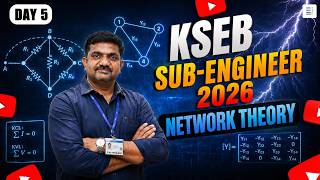Day 5 of Network Theory is LIVE!KSEB Sub Engineer 2026 preparation continues with powerful concepts
