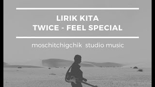 Lyrics dan terjemahan TWICE - feel special