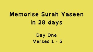 Memorise Surah Yaseen in 27 days.  Day One Verses 1 - 5.  (Sudais), yellow background for dyslexia