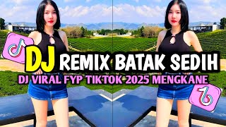FULL ALBUM DJ BATAK REMIX VIRAL TIK TOK TERBARU 2025 DJ VIRAL TIKTOK 2025 AUDIO JERNIH