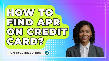 How To Find APR On Credit Card? - CreditGuide360.com