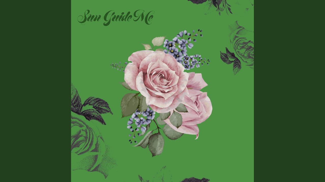 Watch Sun Guide Me on YouTube Watch Sun Guide Me on YouTube